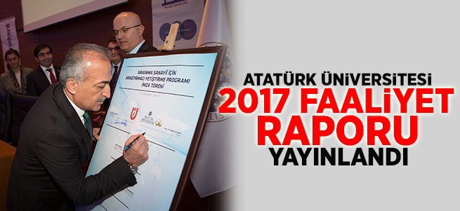 Atatürk Üniversitesi 2017 Faaliyet Raporu Yayınlandı 