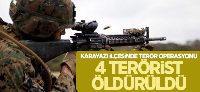 Karayazı'da 4 terörist etkisiz hale getirldi