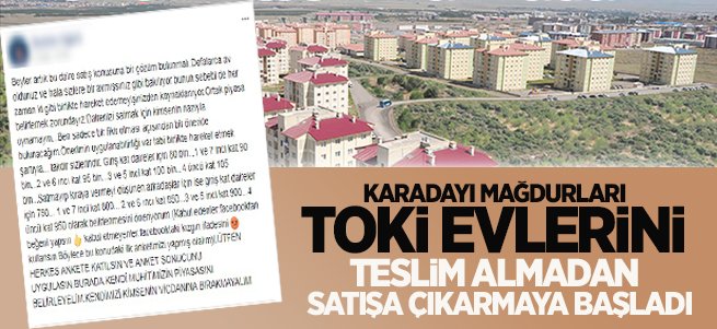 Karadayı mağdurlarının bir kısmı TOKİ evlerini satılığa çıkardı