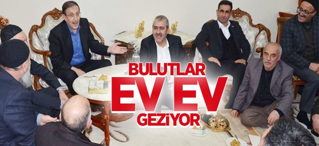 Başkan Bulutlar, ev ev geziyor...