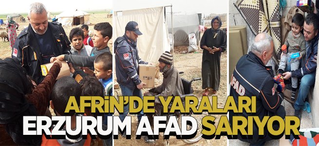 Afrin’de yaraları Erzurum AFAD sarıyor