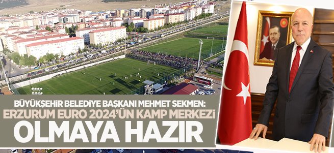 “Euro 2024’ün Kamp Merkezi Olmaya Hazırız” 