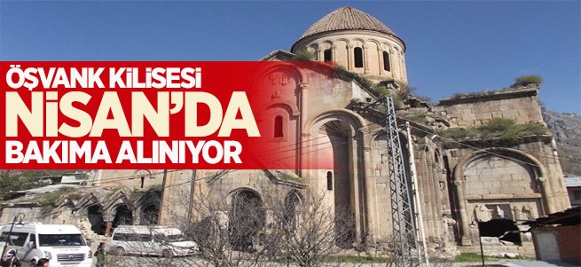 Öşvank kilisesi Nisan'da bakıma alınıyor