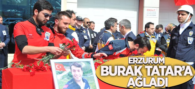 Erzurum Kahraman Şehidi Burak Tatar'a ağladı