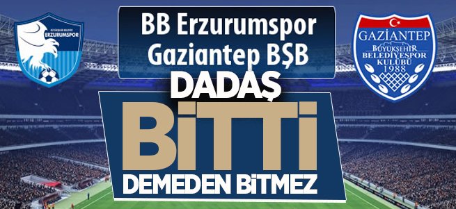 Dadaş bitti demeden bitmez