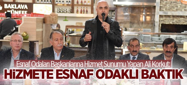 Başkan Korkut Esnaf Odaları'na Sunum Yaptı