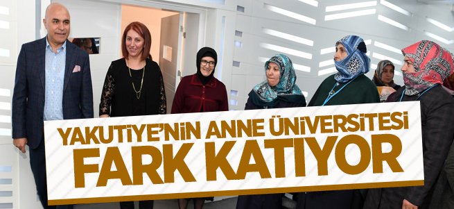 Yakutiye'nin Anne Üniversitesi Fark Katıyor