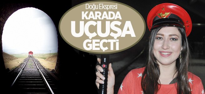 Doğu Ekspresi karada uçuşa geçti