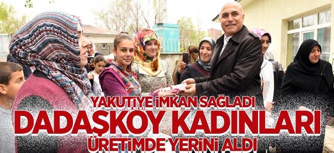 Dadaşköy Kadınları Üretimde Yerini Aldı 