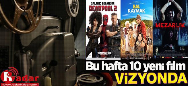 İşte Bu Hafta Vizyona Giren Filmler