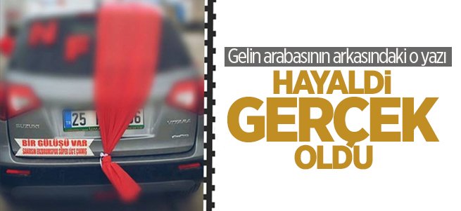 Gelin arabasının arkasındaki yazı gerçek oldu