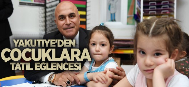 Yakutiye'den Çocuklara Tatil Eğlencesi 