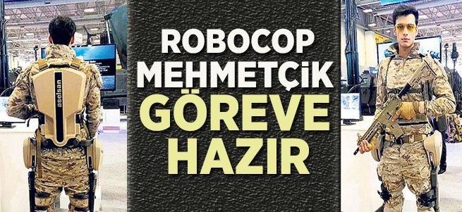 Robocop Mehmetçik göreve hazır