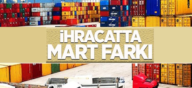 Erzurum'da İhracatta Mart Farkı