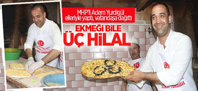 MHP'li Yurdigül vatandaşa 3 Hilal'li Ekmek Dağıttı
