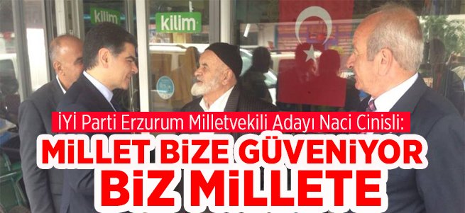 ''Millet Bize Güveniyor Biz Millete'' 