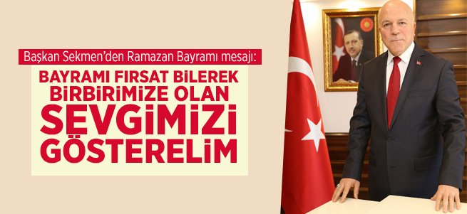 Başkan Sekmen’den Ramazan Bayramı mesajı 