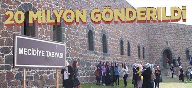 Mecidiye tabyaları için 20 milyon TL gönderildi