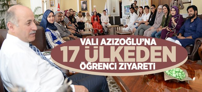 Vali Azizoğlu'na 17 Ülkeden Öğrenci Ziyareti 