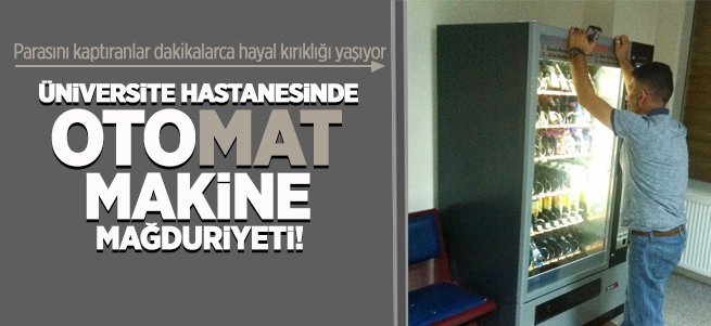 Araştırma Hastanesinde Otomat Mağduriyeti