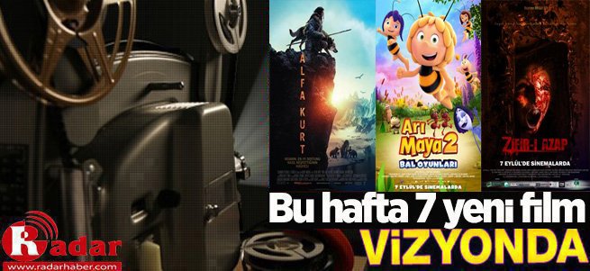 Bu hafta 7 film vizyona girdi