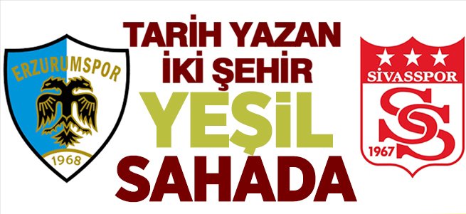 Tarih yazan iki şehir yeşil sahada