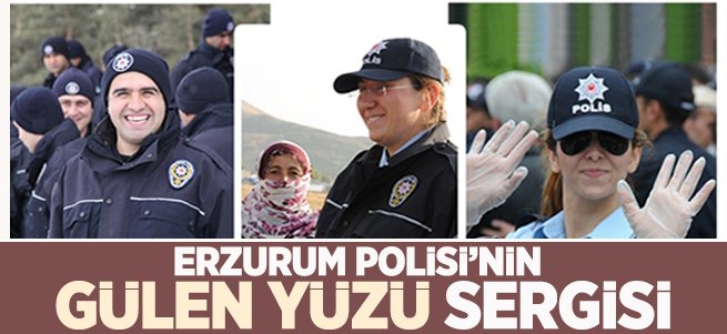 Erzurum Polisi'nin ''Gülen Yüzü'' Sergilendi