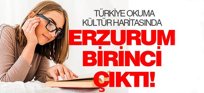 Okuma Kültür Haritasında Erzurum Birinci Çıktı!