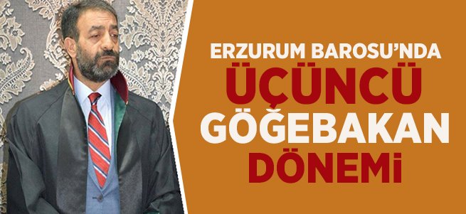 Erzurum Barosunda 3. kez Göğebakan dönemi