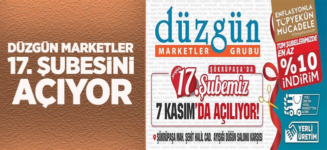 Düzgün Marketler 17. Şubesini Açıyor