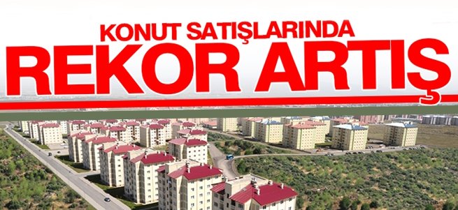 Erzurum'da konut satışlarında rekor artış