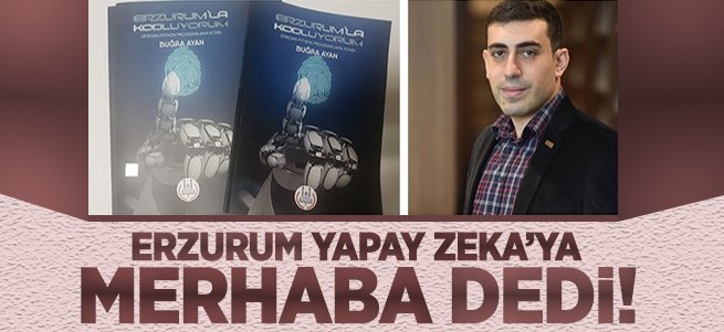 Erzurum 'yapay zekaya merhaba' dedi