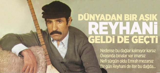 Dünyadan Bir Aşık Reyhani Geçti