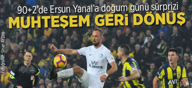 Ersun Yanal'a 90+2'de doğum günü sürprizi