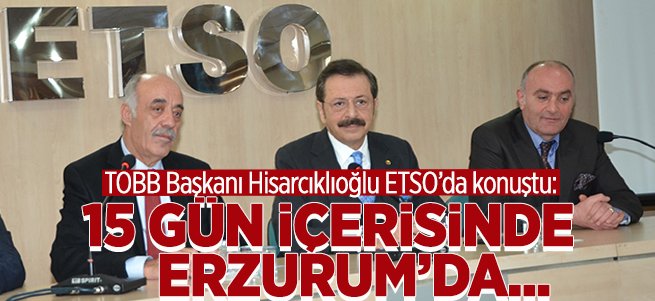 TOBB Başkanı Hisarcıklıoğlu ETSO’da konuştu