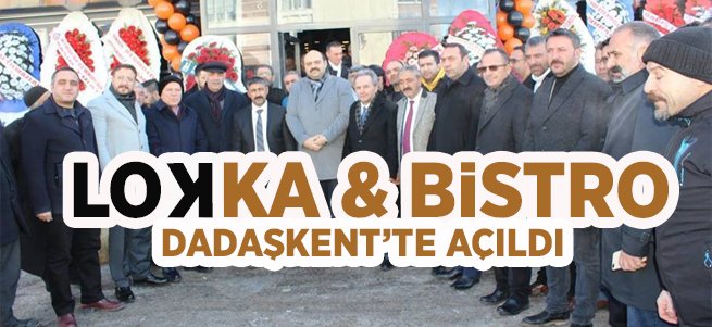 Lokka & Bistro  Dadaşkent'te Açıldı