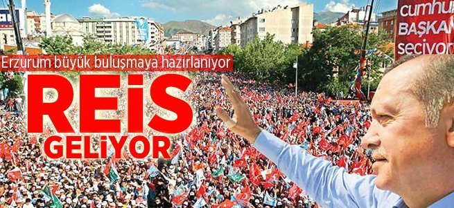 Cumhurbaşkanı Erdoğan Erzurum'a geliyor