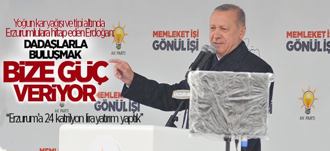 Erdoğan: Dadaşlarla buluşmak bize güç veriyor