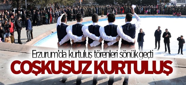 Erzurum'da coşkusuz kurtuluş