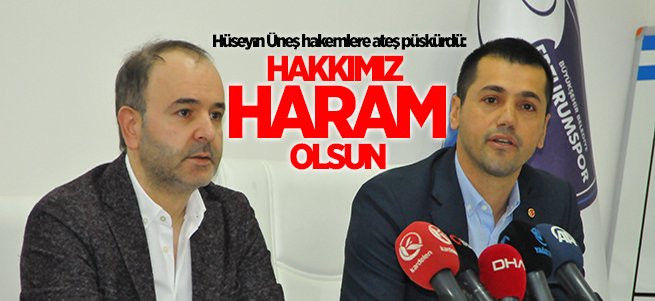 Hüseyin Üneş: Hakkımızı helal etmiyoruz