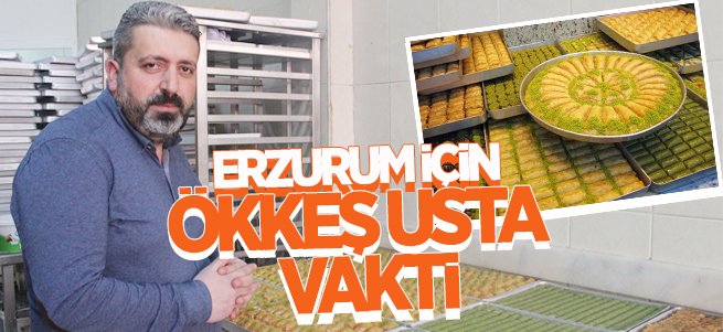 Erzurum İçin Ökkeş Usta Vakti