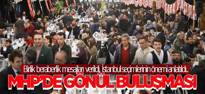 MHP’den “Gönül Sofrası” temalı iftar programı 