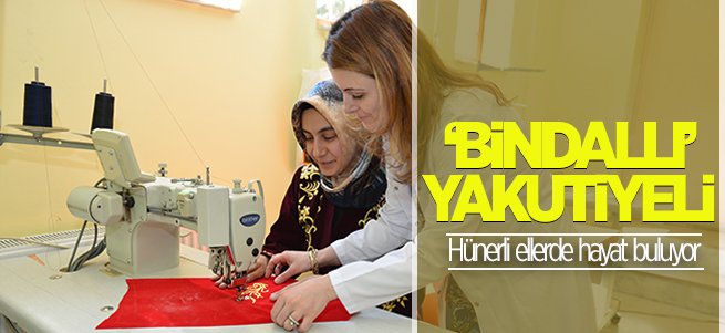 ‘Bindallı’ kadınların hünerli ellerinde hayat buluyor 