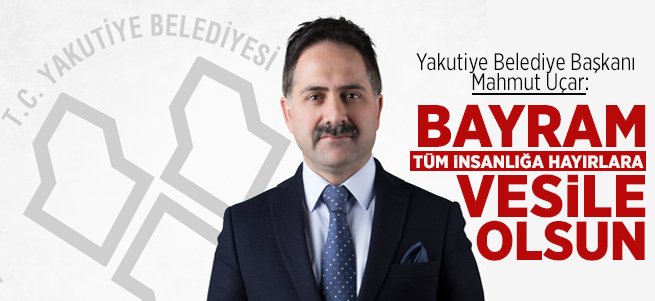 Başkan Uçar'dan bayram mesajı