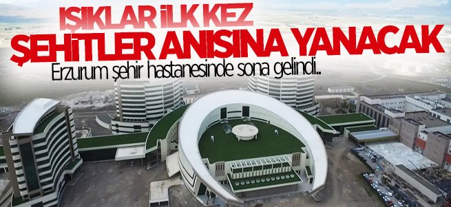 Işıklar ilk kez 15 Temmuz’da yanacak