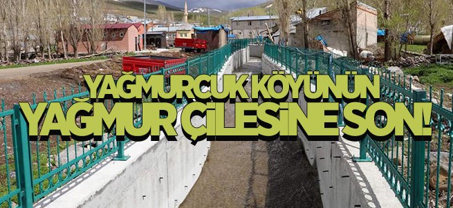 Yağmurcuk köyünün yağmur çilesine son