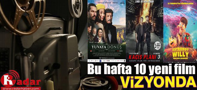 Bu hafta 10 yeni film vizyona girdi