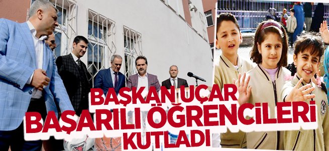 Başkan Uçar, başarılı öğrencileri kutladı...