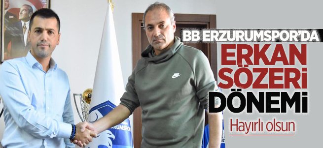 BB Erzurumspor Erkan Sözeri ile anlaştı