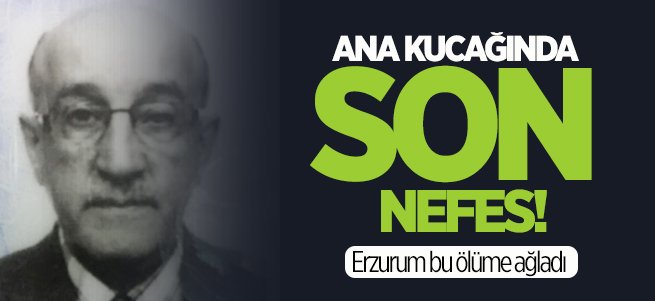 Ana Kucağında Son Nefes!